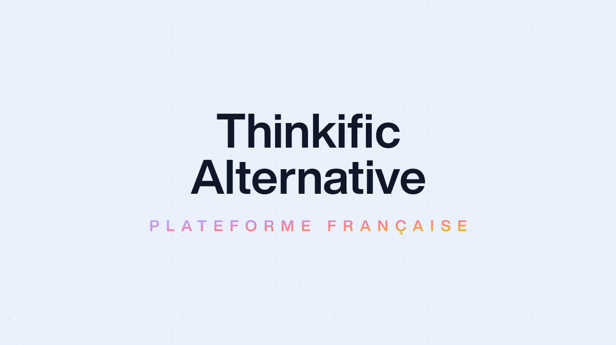 Alternative Thinkific en Français