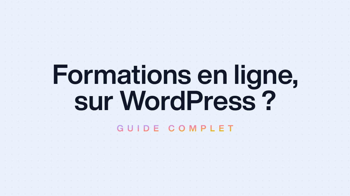 Utiliser WordPress pour vendre des formations en ligne