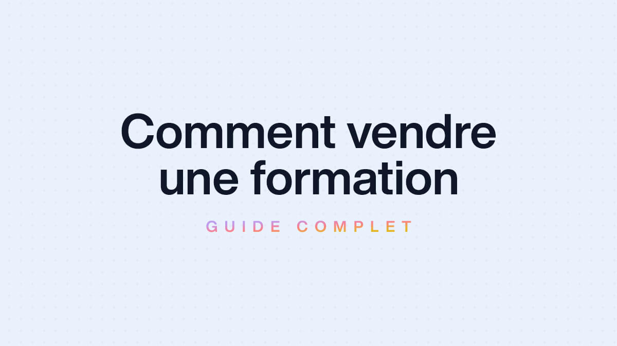 Comment vendre une formation en ligne