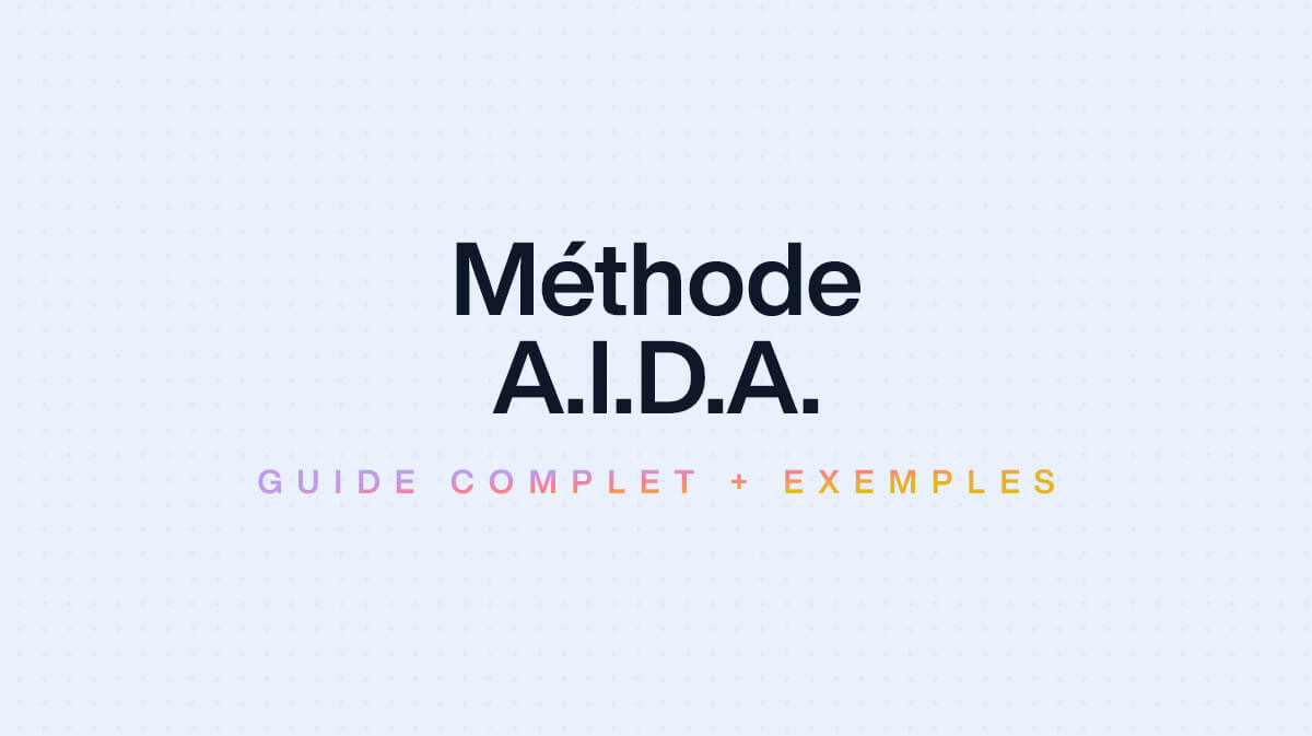 Méthode AIDA : C'est quoi, et comment l'utiliser ? + Exemples - Peachie