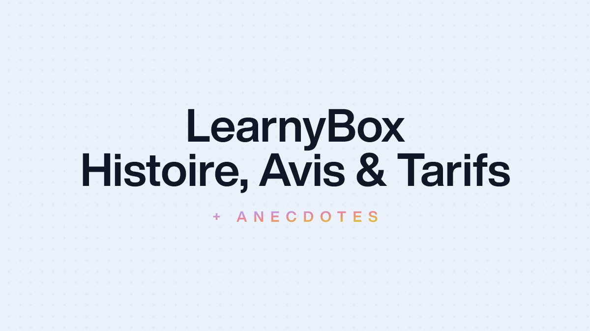 LearnyBox : Histoire, Avis & Tarifs