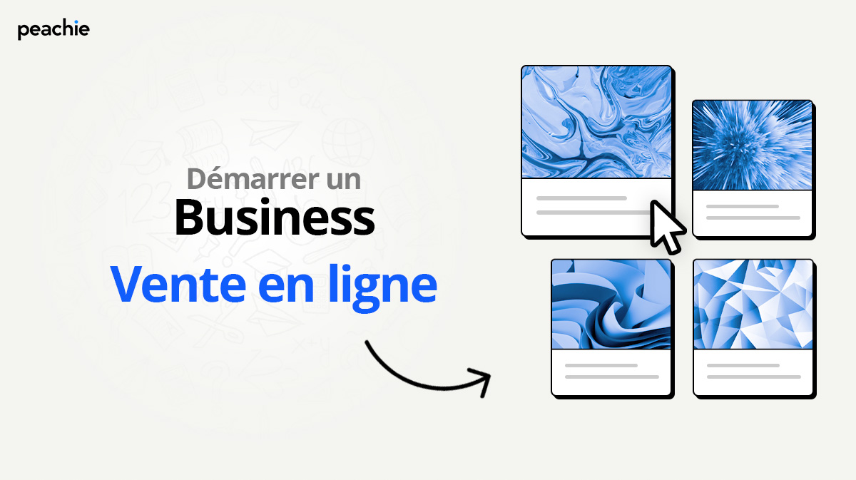 Comment démarrer un business de vente en ligne